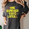 One Hundred Days Later 100th Day Of School Teacher Student Women's Comfort Colors T-Shirt Pepper