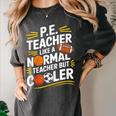 PE Coach PE Teacher Like Normal Teacher But Cooler Women's Comfort Colors T-Shirt Pepper