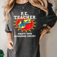 PE Physical Education Teacher Superhero Power School Women's Comfort Colors T-Shirt Pepper PE Physical Education Teacher Superhero Power School Women's Comfort Colors T-Shirt Pepper