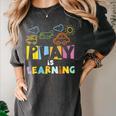 Play Is Learning Design T Designs For Teachers Preschool Women's Comfort Colors T-Shirt Pepper Play Is Learning Design T Designs For Teachers Preschool Women's Comfort Colors T-Shirt Pepper