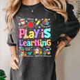 Play Is Learning Educational Teacher Women Women's Comfort Colors T-Shirt Pepper Play Is Learning Educational Teacher Women Women's Comfort Colors T-Shirt Pepper