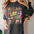 Play Is Learning Teacher First Day Of School Back To School Women's Comfort Colors T-Shirt Pepper Play Is Learning Teacher First Day Of School Back To School Women's Comfort Colors T-Shirt Pepper