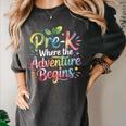 Pre-K Where The Adventure Begins Preschool Teachers Students Women's Comfort Colors T-Shirt Pepper Pre-K Where The Adventure Begins Preschool Teachers Students Women's Comfort Colors T-Shirt Pepper