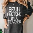 Pretend I'm A Teacher Halloween Costume Women's Comfort Colors T-Shirt Pepper