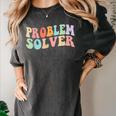 Problem Solver School Work Staff Front Desk Teacher Women's Comfort Colors T-Shirt Pepper