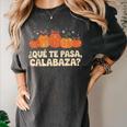Que Pasa Calabaza Spanish Teacher Bilingual Pumpkin Women Women's Comfort Colors T-Shirt Pepper Que Pasa Calabaza Spanish Teacher Bilingual Pumpkin Women Women's Comfort Colors T-Shirt Pepper