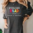 If You Can Read This Thank A Teacher Gratitude Men Women Girls Kids Women's Comfort Colors T-Shirt Pepper