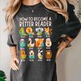 Reading Teacher How To Become a Better Reader Book Lover Fun Women's Comfort Colors T-Shirt Pepper Reading Teacher How To Become a Better Reader Book Lover Fun Women's Comfort Colors T-Shirt Pepper