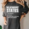 Relationship Status Taken By Super Hot Teacher Women's Comfort Colors T-Shirt Pepper Relationship Status Taken By Super Hot Teacher Women's Comfort Colors T-Shirt Pepper