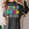 Retired Science Teacher Periodic Table Teacher Life Women's Comfort Colors T-Shirt Pepper