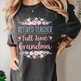 Retired Teacher Full Time Grandma Teaching Retirement Women's Comfort Colors T-Shirt Pepper