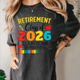 Retirement Class Of 2026 Countdown In Progress Teacher Women's Comfort Colors T-Shirt Pepper Retirement Class Of 2026 Countdown In Progress Teacher Women's Comfort Colors T-Shirt Pepper