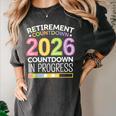 Retirement Class Of 2026 Teacher Countdown Loading Teacher Women's Comfort Colors T-Shirt Pepper