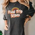 School Bus Trip Vibes Students Teachers Students Field Trip For Men Women Kids Women's Comfort Colors T-Shirt Pepper School Bus Trip Vibes Students Teachers Students Field Trip For Men Women Kids Women's Comfort Colors T-Shirt Pepper
