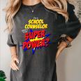 School Counselor Teacher Superhero Superpower Comic Book Women's Comfort Colors T-Shirt Pepper