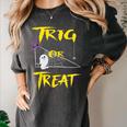 School Math Teacher Halloween 2022 Trig Or Treat Shirt Women's Comfort Colors T-Shirt Pepper School Math Teacher Halloween 2022 Trig Or Treat Shirt Women's Comfort Colors T-Shirt Pepper