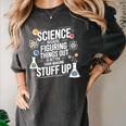Science Because Figuring Things Out Teacher Pro Scientific Women's Comfort Colors T-Shirt Pepper Science Because Figuring Things Out Teacher Pro Scientific Women's Comfort Colors T-Shirt Pepper