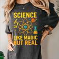 Science Like Magic But Real Nerdy Teacher Women's Comfort Colors T-Shirt Pepper