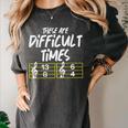 These Are Times Difficult Music Teacher Band Men Women Women's Comfort Colors T-Shirt Pepper These Are Times Difficult Music Teacher Band Men Women Women's Comfort Colors T-Shirt Pepper