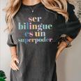 Ser Bilingue Es Un Superpoder Bilingual Spanish Teacher Women's Comfort Colors T-Shirt Pepper Ser Bilingue Es Un Superpoder Bilingual Spanish Teacher Women's Comfort Colors T-Shirt Pepper