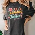 Spanish Teacher Maestra Dimelo En Espanol Por Favor Women's Comfort Colors T-Shirt Pepper