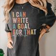Special Education Teacher I Can Write A Goal For That Sped Women's Comfort Colors T-Shirt Pepper Special Education Teacher I Can Write A Goal For That Sped Women's Comfort Colors T-Shirt Pepper