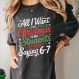 Students Saying 6-7 67 Six Seven Teacher Christmas Women's Comfort Colors T-Shirt Pepper