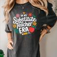 In My Substitute Teacher Era Women's Comfort Colors T-Shirt Pepper In My Substitute Teacher Era Women's Comfort Colors T-Shirt Pepper