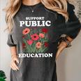 Support Public Education Cute Floral Teacher Red For Ed Women's Comfort Colors T-Shirt Pepper Support Public Education Cute Floral Teacher Red For Ed Women's Comfort Colors T-Shirt Pepper