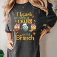 I Teach The Cutest Owls On The Branch Teacher Fall Autumn Women's Comfort Colors T-Shirt Pepper I Teach The Cutest Owls On The Branch Teacher Fall Autumn Women's Comfort Colors T-Shirt Pepper