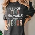 I Teach Tiny Humans About Jesus Teacher Sunday School Faith Women's Comfort Colors T-Shirt Pepper I Teach Tiny Humans About Jesus Teacher Sunday School Faith Women's Comfort Colors T-Shirt Pepper