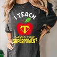 I Teach What's Your Superpower Superhero Teacher Women's Comfort Colors T-Shirt Pepper I Teach What's Your Superpower Superhero Teacher Women's Comfort Colors T-Shirt Pepper