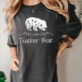 Teacher Bear For Educators Teacher Appreciation Women's Comfort Colors T-Shirt Pepper Teacher Bear For Educators Teacher Appreciation Women's Comfort Colors T-Shirt Pepper