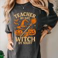 Teacher By Day Witch By Night Halloween Teacher Witch Women's Comfort Colors T-Shirt Pepper