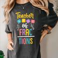 Teacher Of Fractions For Math Teacher Women's Comfort Colors T-Shirt Pepper Teacher Of Fractions For Math Teacher Women's Comfort Colors T-Shirt Pepper