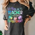 Im A Teacher Whats Your Superpower Teaching Professional Women's Comfort Colors T-Shirt Pepper