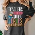 Teachers Are Just Superheroes In Disguise Back To School Women's Comfort Colors T-Shirt Pepper Teachers Are Just Superheroes In Disguise Back To School Women's Comfort Colors T-Shirt Pepper