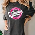 Come On Teachers Let's Go Teach Pink Back To School For Men Women Women's Comfort Colors T-Shirt Pepper