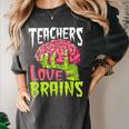 Teachers Love Brains Zombie Teacher Halloween Zombies Women's Comfort Colors T-Shirt Pepper