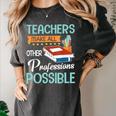 Teachers Make All Other Professions Possible Back To School For Men Women Women's Comfort Colors T-Shirt Pepper
