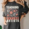 Teaching Future Artists For Art Teachers And Lovers For Men Women Girls Kids Women's Comfort Colors T-Shirt Pepper Teaching Future Artists For Art Teachers And Lovers For Men Women Girls Kids Women's Comfort Colors T-Shirt Pepper