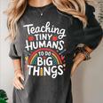 Teaching Tiny Humans Big Things I Teacher Women's Comfort Colors T-Shirt Pepper