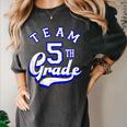 Team 5th Grade Fifth For Teacher Or Students Women's Comfort Colors T-Shirt Pepper Team 5th Grade Fifth For Teacher Or Students Women's Comfort Colors T-Shirt Pepper