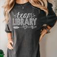 Team Library Tee Teacher Student Back To School Women's Comfort Colors T-Shirt Pepper Team Library Tee Teacher Student Back To School Women's Comfort Colors T-Shirt Pepper