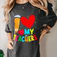 Teens Graduation I Heart My Teachers I Love My Teachers Women's Comfort Colors T-Shirt Pepper