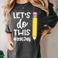 Lets Do This Test Day State Testing Teacher Motivational Women's Comfort Colors T-Shirt Pepper