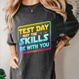 Testing Day Test Day May The Skills Be With You Teacher Women's Comfort Colors T-Shirt Pepper