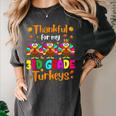 Thankful For My 3rd Grade Turkeys Thanksgiving Teacher Kids Women's Comfort Colors T-Shirt Pepper Thankful For My 3rd Grade Turkeys Thanksgiving Teacher Kids Women's Comfort Colors T-Shirt Pepper