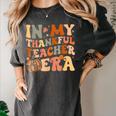 In My Thankful Teacher Era Cute Groovy Thanksgiving Teacher Women's Comfort Colors T-Shirt Pepper In My Thankful Teacher Era Cute Groovy Thanksgiving Teacher Women's Comfort Colors T-Shirt Pepper