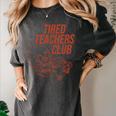 Tired Teachers Club Women's Comfort Colors T-Shirt Pepper